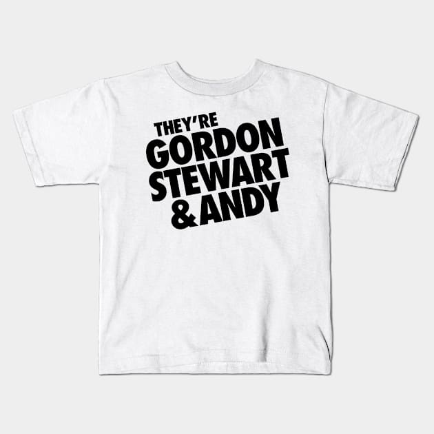 They're Gordon Stewart & Andy Kids T-Shirt by DAFTFISH